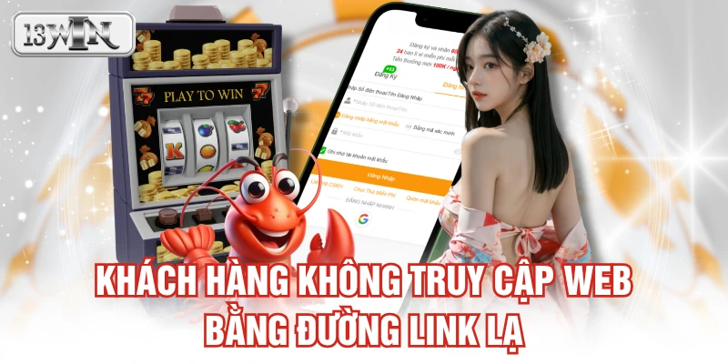 Khách hàng không truy cập web bằng đường link lạ